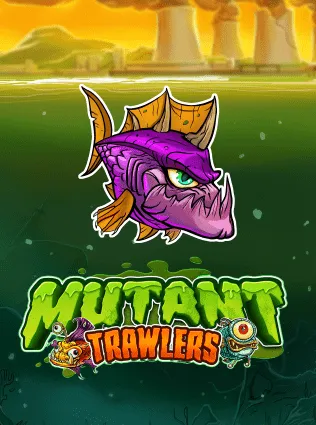 Mutant Trawlers