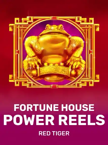 Fortune House Power Reels