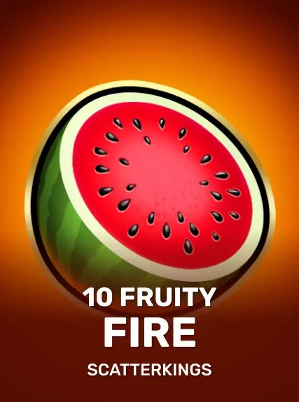 10 Fruity Fire