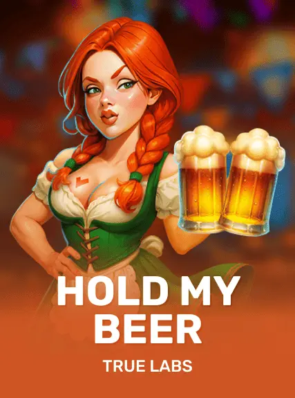 Hold My Beer