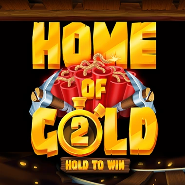 Home of Gold 2: Hold to Win