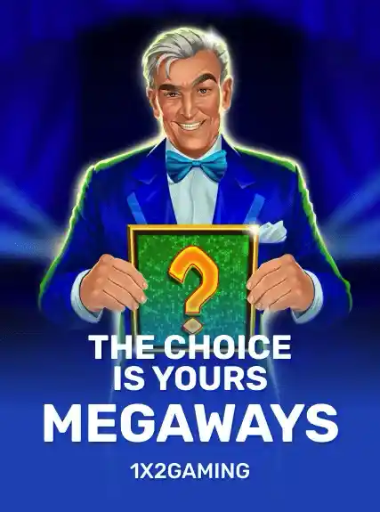 The Choice Is Yours Megaways game tile