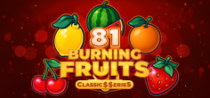 Burning Fruits 81: Classic$$erieS game tile