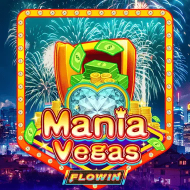 Mania Vegas Flowin