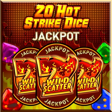 20 Hot Strike Dice Jackpot
