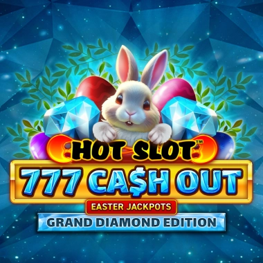 Hot Slot: 777 Cash Out Grand Diamond Edition Easter Jackpots