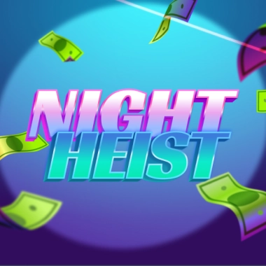 Night Heist